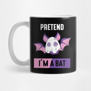 Pretend I'm a bat Mug